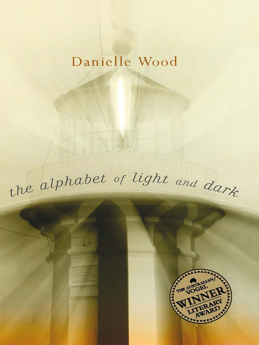 Title details for The Alphabet of Light and Dark by Danielle Wood - Available